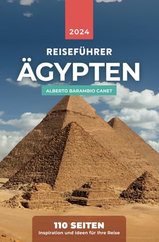 ÄGYPTEN REISEFÜHRER AUF 110 SEITEN: Inspiration und Ideen für Ihre Reise